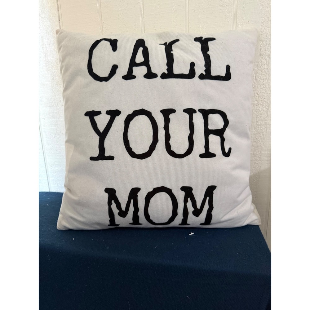 Call Your Mom Be Safe Have Fun Don't Do Stupid Shit Throw Pillow case - Picture 2 of 3